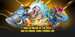 ban-ca-online-uy-tin-2025